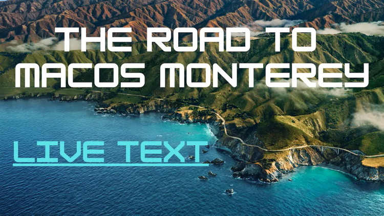 The road to MacOS Monterey: Live Text